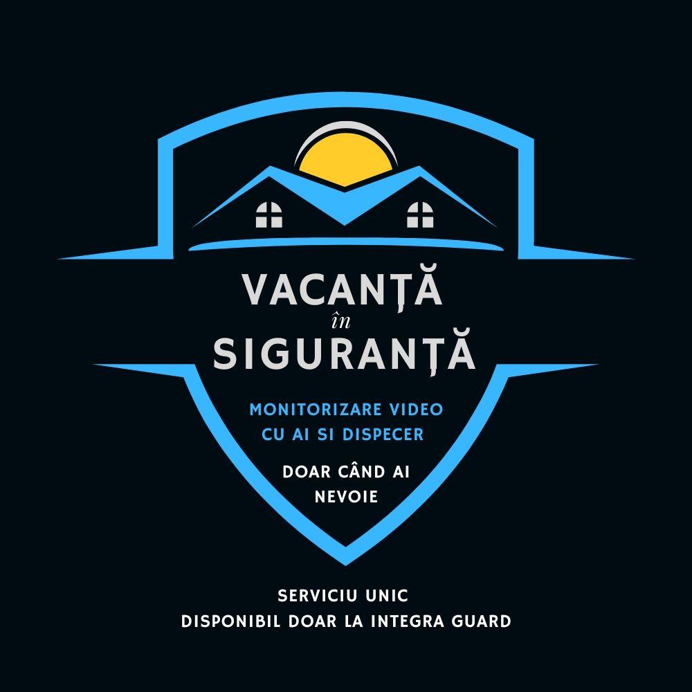 VACANȚĂ ÎN SIGURANȚĂ, un serviciu unic, disponibil doar la INTEGRA GUARD, monitorizare video cu AI si dispeceri fara abonament lunar, pe perioada determinata